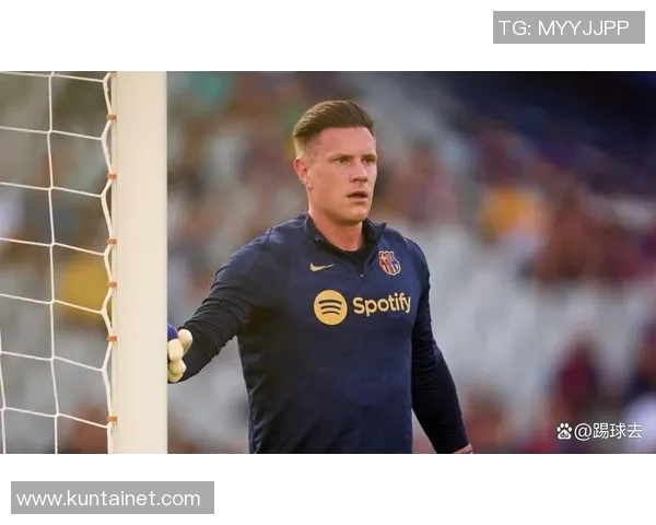 特尔施特根的守门之道：从青涩少年到世界级门将的成长之旅